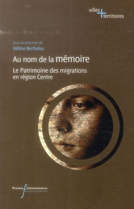 Emprunter Au nom de la mémoire. Le patrimoine des migrations en région Centre livre