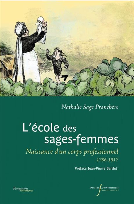 Emprunter L'école des sages-femmes. Naissance d'un corps professionnel (1786-1917) livre