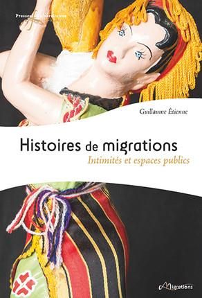 Emprunter Histoires de migrations. Intimités et espaces publics livre