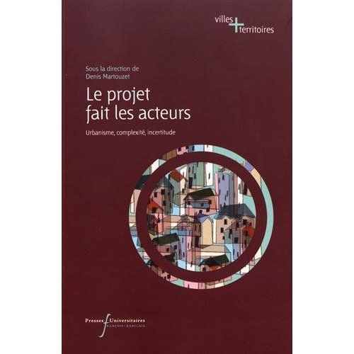 Emprunter Le projet fait les acteurs. Urbanisme, complexité, incertitude livre