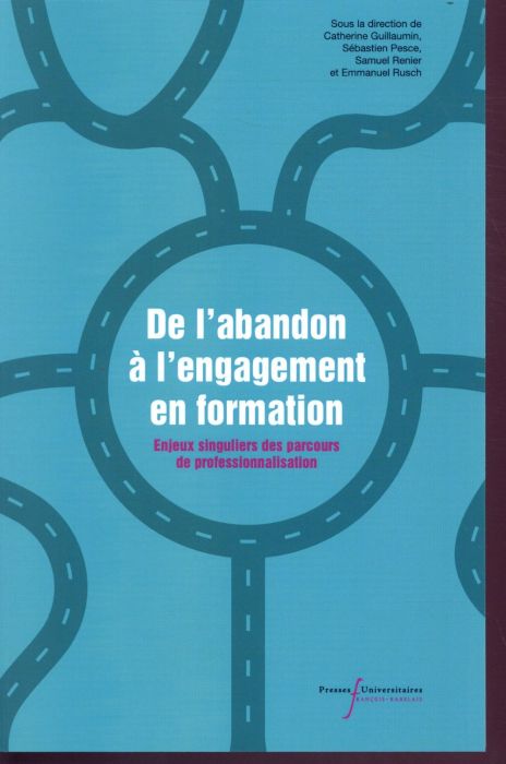 Emprunter De l'abandon à l’engagement en formation. Enjeux singuliers des parcours de professionnalisation livre