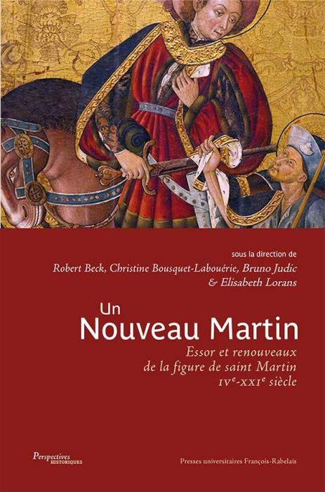 Emprunter Un nouveau Martin. Essor et renouveaux de la figure de saint Martin (IVe-XXIe siècle) livre