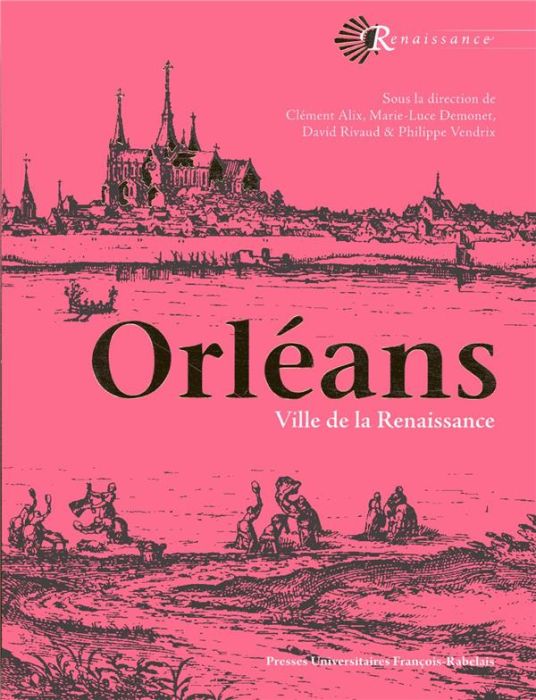 Emprunter Orléans. Ville de la Renaissance livre