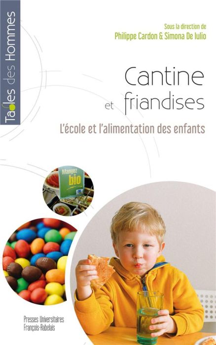 Emprunter Cantine et friandises. L'école et l'alimentation des enfants livre