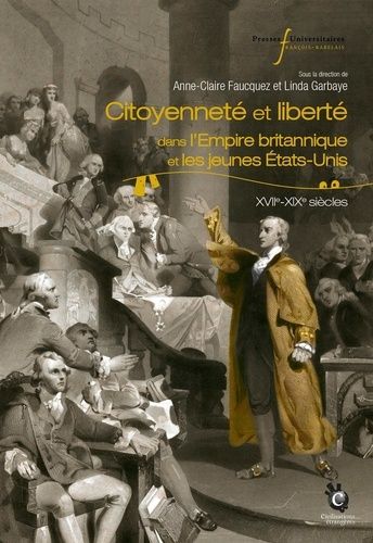 Emprunter Citoyenneté et liberté dans l'Empire britannique et les jeunes Etats-Unis. XVIIe-XIXe siècles livre