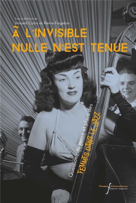 Emprunter A l'invisible nulle n'est tenue. Questions de genre et place des femmes dans le jazz livre