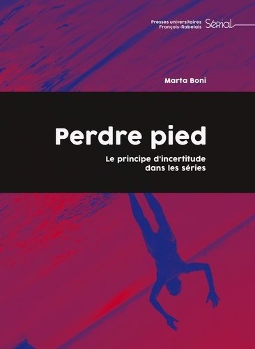 Emprunter Perdre pied. Le principe d'incertitude dans les séries livre