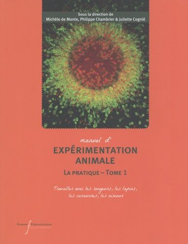 Emprunter Manuel d'expérimentation animale. La pratique Tome 1 livre