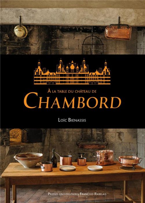 Emprunter A la table du Château de Chambord livre