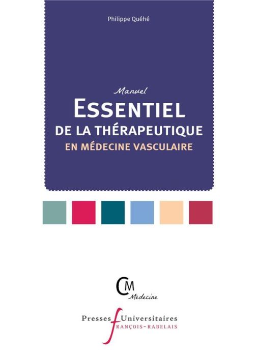 Emprunter L'essentiel de la thérapeutique en médecine vasculaire. A l'usage de l'interne et du praticien livre