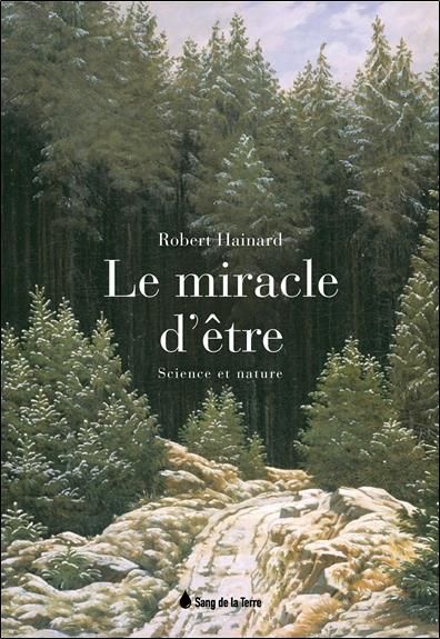 Emprunter Le miracle d'être. Science et nature livre