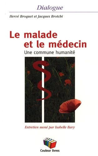 Emprunter Le malade et le médecin. Une commune humanité livre