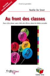 Emprunter Au front des classes. Face à la classe, aux côtés des élèves, dans les luttes sociales, 2e édition r livre