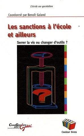 Emprunter Les sanctions à l'école et ailleurs. Serrer la vis ou changer d'outils ? livre