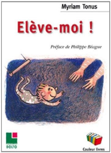 Emprunter Elève-moi livre