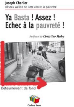 Emprunter Ya Basta ! Assez ! Echec à la pauvreté ! Détournement de fond livre