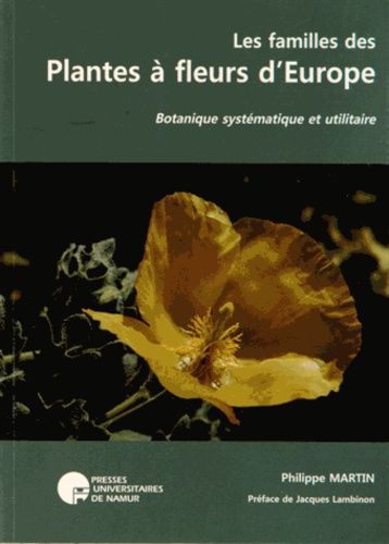 Emprunter Les familles des plantes à fleurs d'Europe. Botanique systématique et utilitaire livre