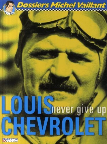 Emprunter Louis Chevrolet. Never give up livre