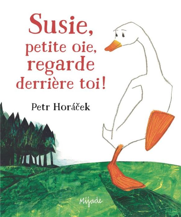 Emprunter Susie, petite oie, regarde derrière toi ! livre