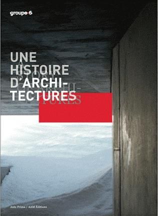 Emprunter Une histoire d'architectures. Groupe-6, Edition bilingue français-anglais livre