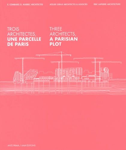 Emprunter Trois architectes, une parcelle de Paris. Edition bilingue français-anglais livre