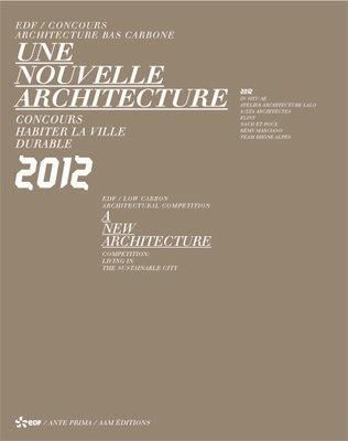 Emprunter Une nouvelle architecture. EDF / Concours architecture bas carbone : cinq années de recherche et d'i livre