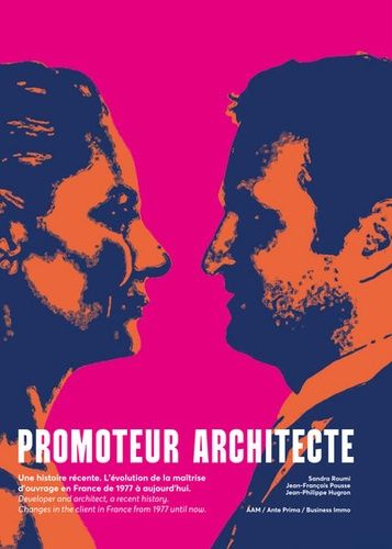 Emprunter Promoteur architecte. Une histoire récente - L'évolution de la maîtrise d'ouvrage en France de 1977 livre