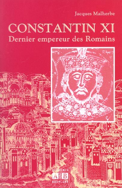 Emprunter Constantin XI. Dernier empereur des Romains livre