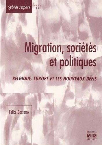 Emprunter Migrations, sociétés et politiques. Belgique, Europe et les nouveaux défis livre