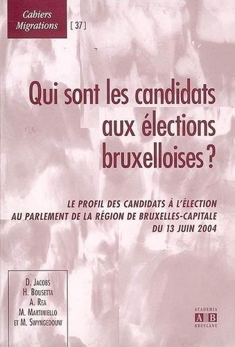 Emprunter Qui sont les candidats aux élections bruxelloises ?. Le profil des candidats à l'élection au Parleme livre