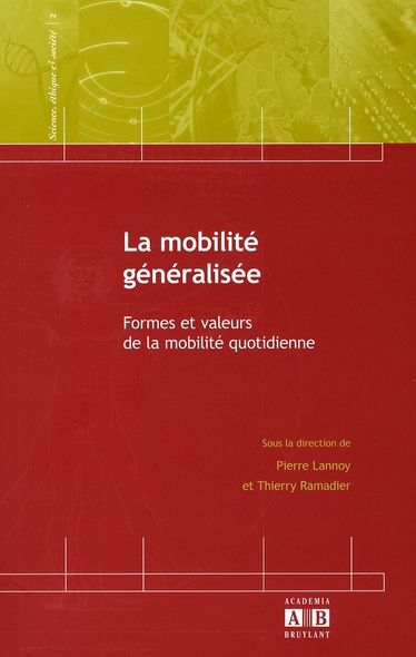 Emprunter La mobilité généralisée. Formes et valeurs de la mobilité quotidienne livre