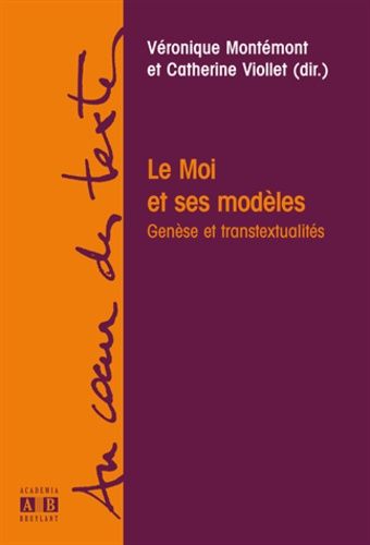 Emprunter Le Moi et ses modèles. Genèse et transtextualités livre