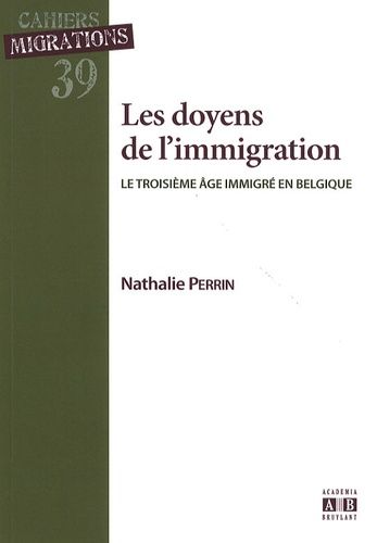 Emprunter Les doyens de l'immigration. Le troisième âge immigré en Belgique livre