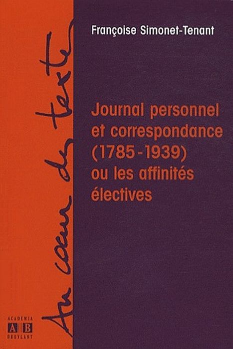 Emprunter Journal personnel et correspondance (1785-1939) ou les affinités électives livre