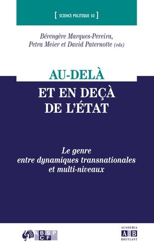 Emprunter Au-delà et en deçà de l'état. Le genre entre dynamiques transnationales et multi-niveaux livre