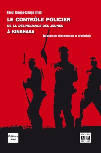 Emprunter Le contrôle policier de la délinquance des jeunes à Kinshasa. Une approche ethnographique en crimino livre