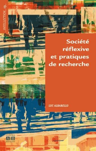 Emprunter Société réflexive et pratiques de recherche livre