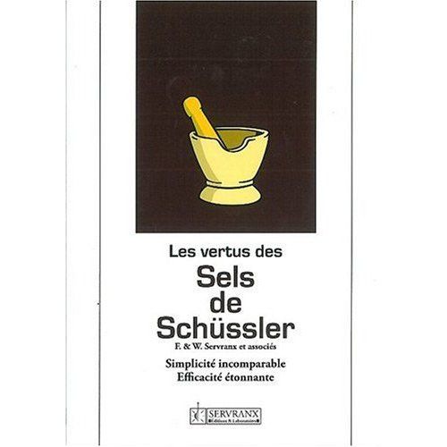 Emprunter Les vertus des sels de Schüssler. Simplicité incomparable, éfficacité étonnante livre