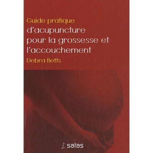 Emprunter Guide pratique d'acupuncture pour la grossesse et l'accouchement livre