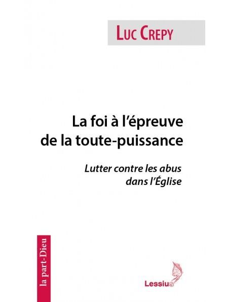 Emprunter La foi à l’épreuve de la toute-puissance. Lutter contre les abus dans l’Église livre