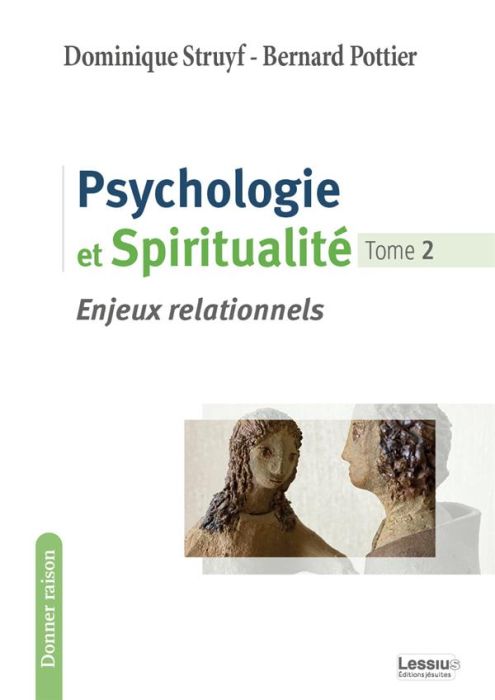 Emprunter Psychologie et spiritualité. Tome 2, Enjeux relationnels livre