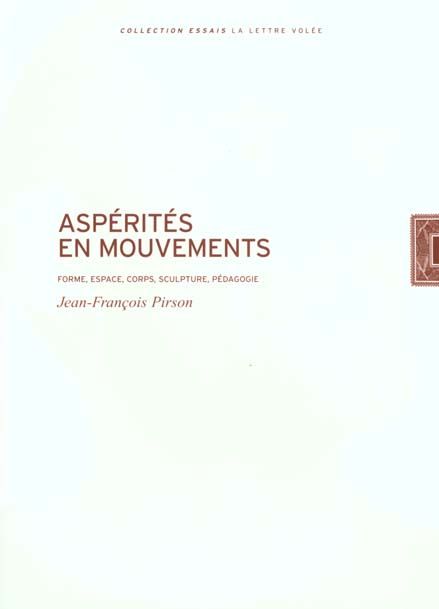 Emprunter Aspérités en mouvements. Forme, espace, corps, sculpture, pédagogie livre