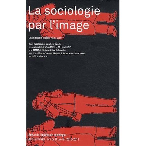 Emprunter Revue de l'Institut de sociologie 2010-2011 : La sociologie par l'image livre