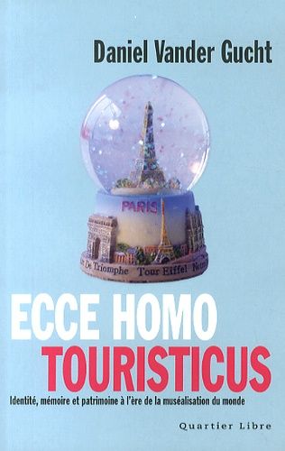 Emprunter Ecce homo touristicus. Identité, mémoire et patrimoine à l'ère de la muséalisation du monde livre