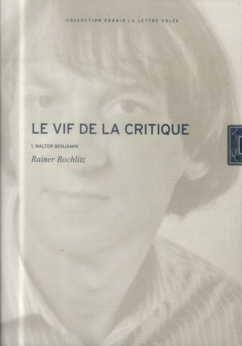 Emprunter Le vif de la critique. Tome 1, Walter Benjamin livre