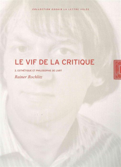 Emprunter Le vif de la critique. Tome 2, Esthétique et philosophie de l'art livre