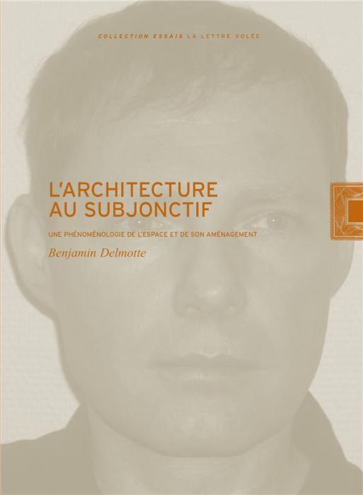 Emprunter L'architecture au subjonctif. Une phénoménologie de l'espace et de son aménagement livre