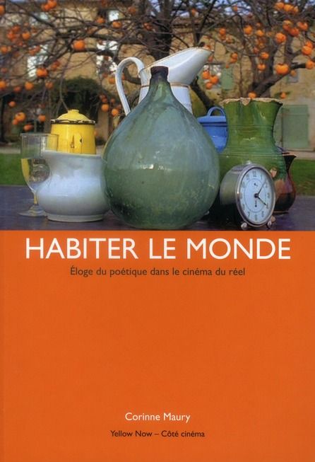 Emprunter Habiter le monde. Eloge du poétique dans le cinéma du réel livre