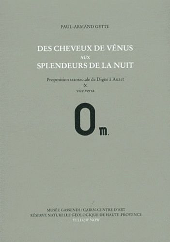 Emprunter Des cheveux de Vénus aux splendeurs de la nuit. Proposition transectale de Digne à Auzet & vice vers livre