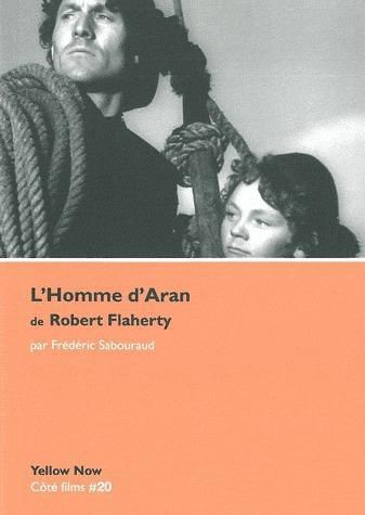 Emprunter L'Homme d'Aran de Robert Flaherty. Mythe, île et cinéma livre